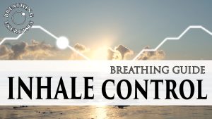 Inhale control exercise